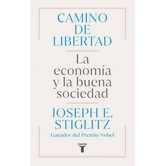 Camino de Libertad. La Economía Y La Buena Sociedad / The Road to Freedom, (Paperback)