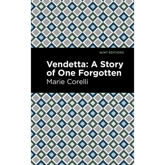 Mint Editions (Tragedies and Dramatic St Vendetta: A Story of One Forgotten, (Paperback)
