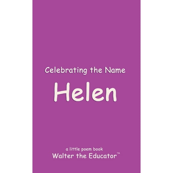 The Poetry of First Names Book Celebrating the Name Helen, (Paperback)