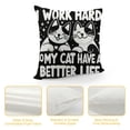 thumbnail image 4 of PHYHOO Cat Mom Cat Dad Gift，I Work Hard so My cat can Have a Better Life，Cat Lover Gifts for Men or Women，Great Gift for ， Birthday Gift，Short Plush Pillow Covers, 4 of 5