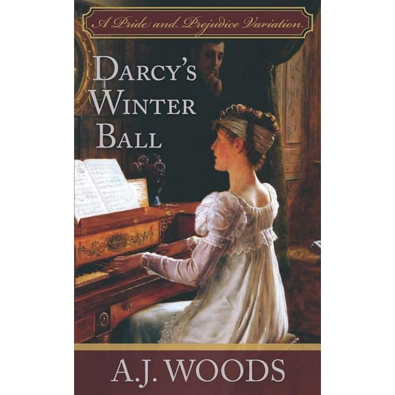Darcy's Winter Ball: A Pride and Prejudice Variation, (Paperback)