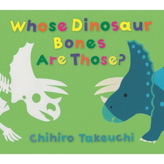 Whose Dinosaur Bones Are Those?, (Hardcover)