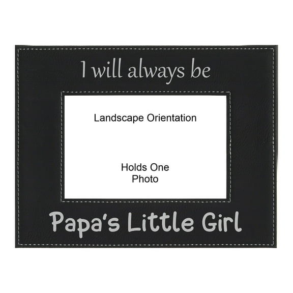 PrecisionNC Grandpa Gifts I Will Always be Papa's Little Girl Fathers Day Engraved Leatherette Black Picture Frame 4x6 Landscape