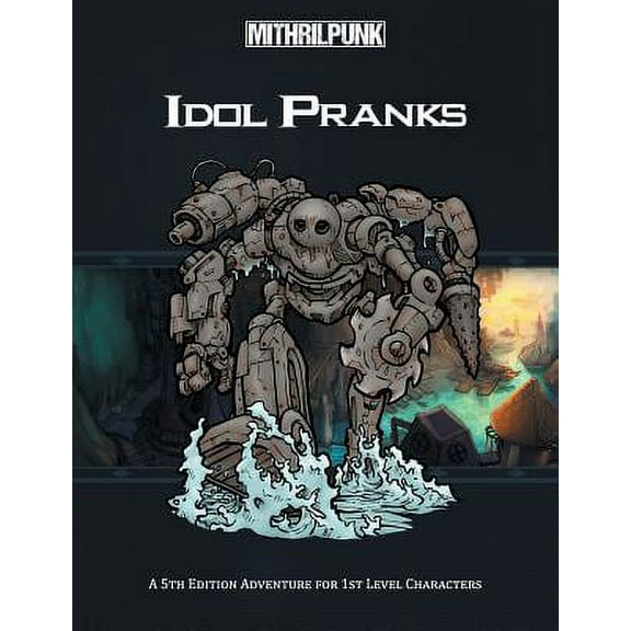 Idol Pranks: A 5th Edition Aventure for First Level Characters (Paperback) by Patrick Neff