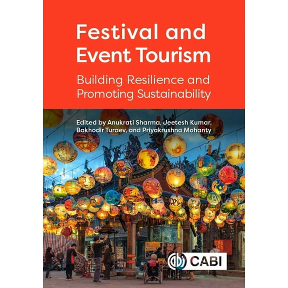 Festival and Event Tourism: Building Resilience and Promoting Sustainability, (Hardcover)