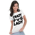 thumbnail image 3 of Crazy Pug Lady Dog Pets Owner Rescue Womens Slim Fit Graphic Tee Brisco Brands S, 3 of 5
