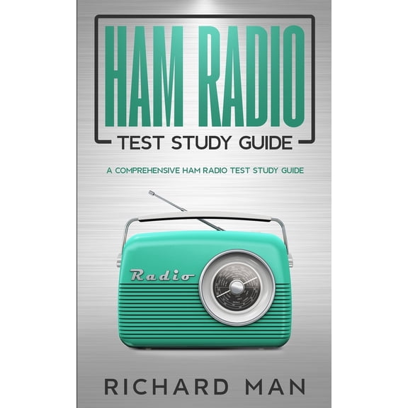 Pre-Owned Ham Radio Test Study Guide: A Comprehensive Ham Radio Test Study Guide (Paperback) 1088277691 9781088277690
