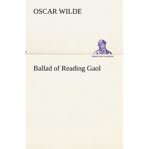 Ballad of Reading Gaol, (Paperback)