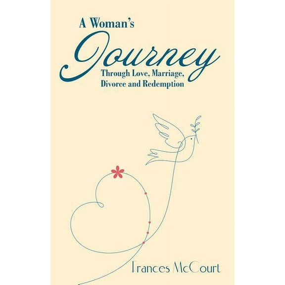 A Woman's Journey Through Love, Marriage, Divorce and Redemption, (Paperback)