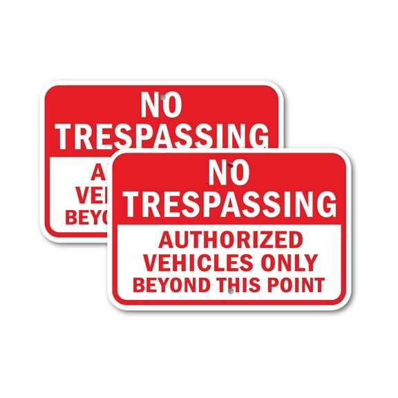 (2 Pack) No Trespassing Authorized Vehicles Only Beyond This Point | 18" X 24" Heavy-Gauge Aluminum Sign | Rust Free Aluminum, Weather Resistant, Waterproof, Fade Resistant, 2