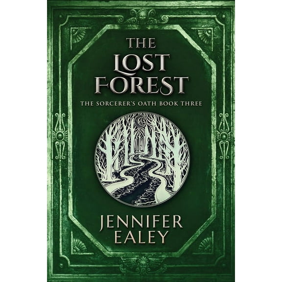 Sorcerer's Oath The Lost Forest, Book 3, (Paperback)