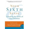 thumbnail image 2 of Your Sixth Sense: Unlocking the Power of Your Intuition, (Paperback), 2 of 2