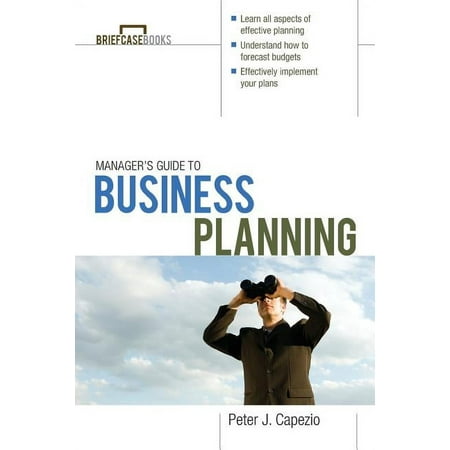 Briefcase Books (Paperback): Manager's Guide to Business Planning (Paperback)