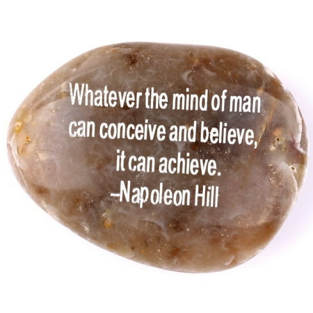 - Engraved Inspirational Stones collection - Stone IV : Napoleon Hill : ?Whatever the mind can conceive and believe, it ca