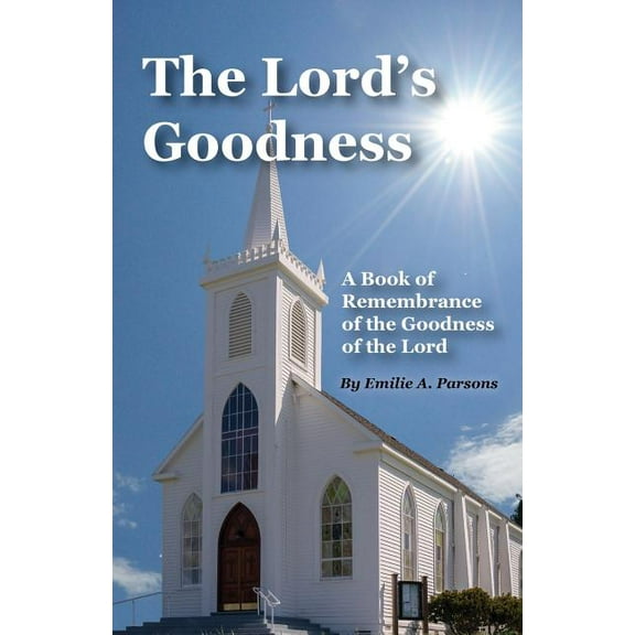 The Lord's Goodness, (Paperback)