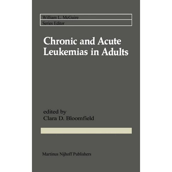 Cancer Treatment and Research Chronic and Acute Leukemias in Adults, Book 26, (Hardcover)
