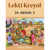 Lekti Kreyòl Liv Aktivite 3: Liv Aktivite 3, (Paperback)