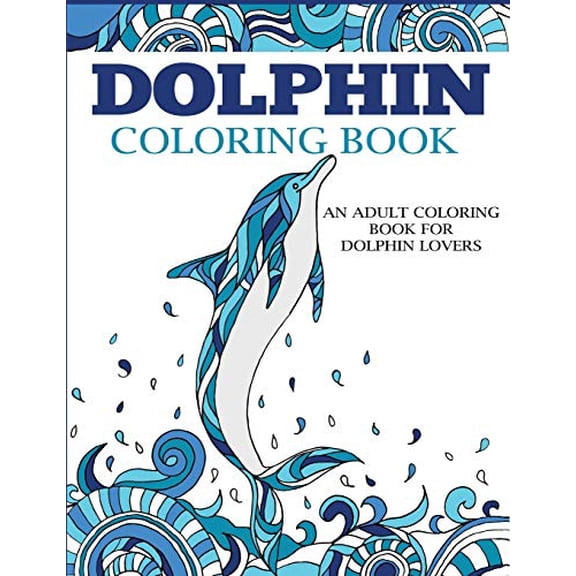 Pre-Owned Dolphin Coloring Book (Paperback) 194724373X 9781947243736