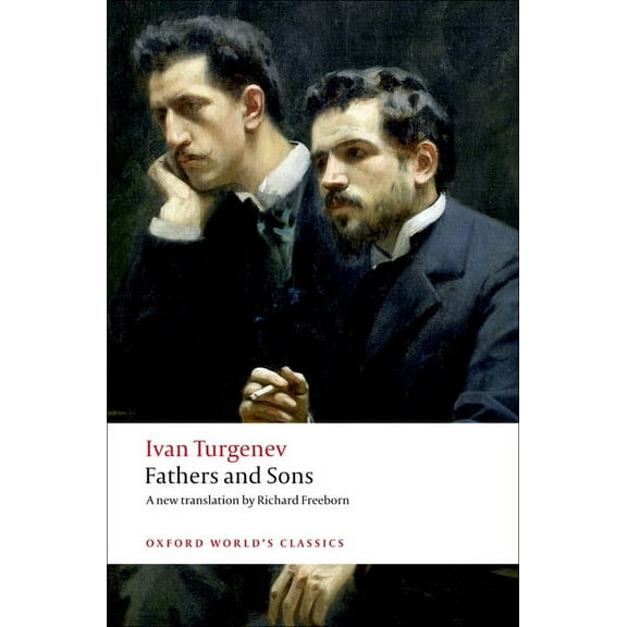 Oxford World's Classics Fathers and Sons, (Paperback)