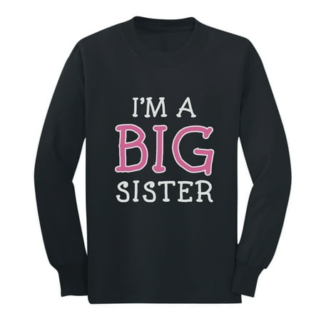 

Tstars - I m A Big Sister - Cute Sibling Gift Idea Long sleeve kids T-Shirt 5/6 Black