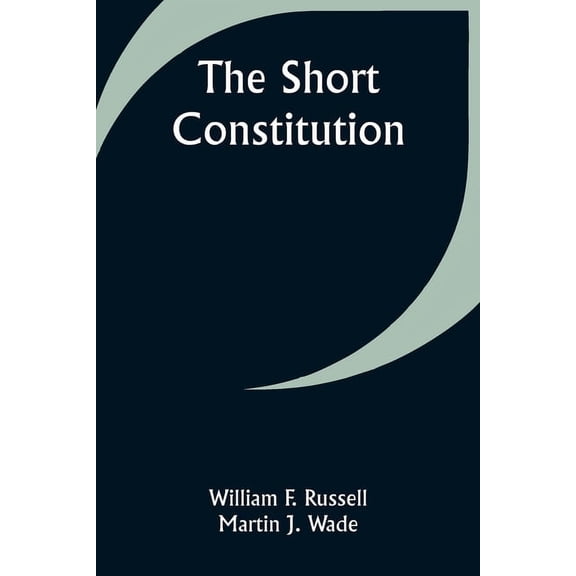 The Short Constitution, (Paperback)