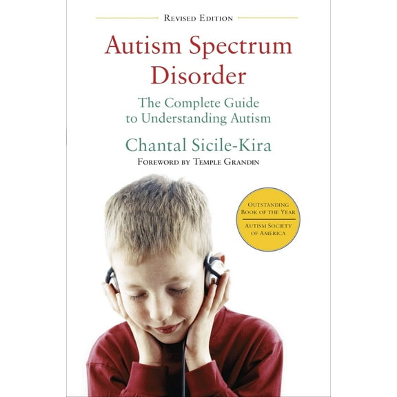 Pre-Owned Autism Spectrum Disorder: The Complete Guide to Understanding Autism (Paperback) 0399166637 9780399166631