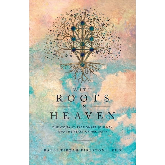 With Roots in Heaven: One Woman's Passionate Journey Into the Heart of Her Faith, (Paperback)