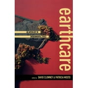 Earthcare : An Anthology in Environmental Ethics (Hardcover)