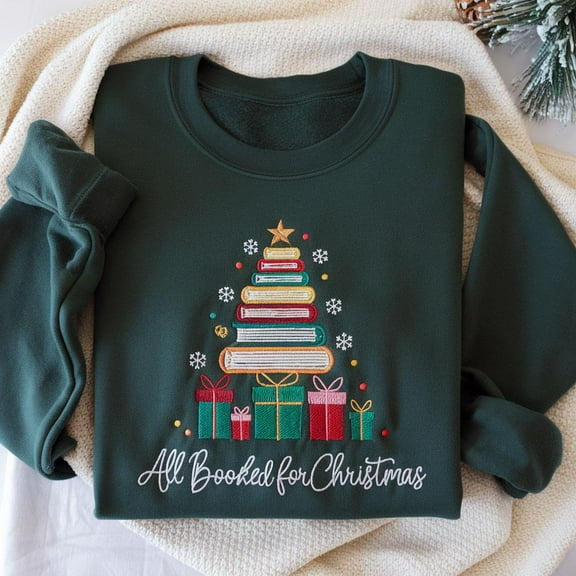 Embroidered All Booked For Christmas Sweatshirt, Bookworm Christmas Shirt, Book Christmas Tree Shirt, Christmas Books Shirt, Book Lover Gift