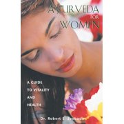 Pre-Owned Ayurveda for Women: A Guide to Vitality and Health (Paperback) 0892819391 9780892819393