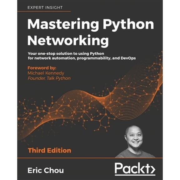 Pre-Owned Mastering Python Networking - Third Edition: Your one-stop solution to using Python for network automation, programmability, and DevOps (Paperback) 1839214678 9781839214677