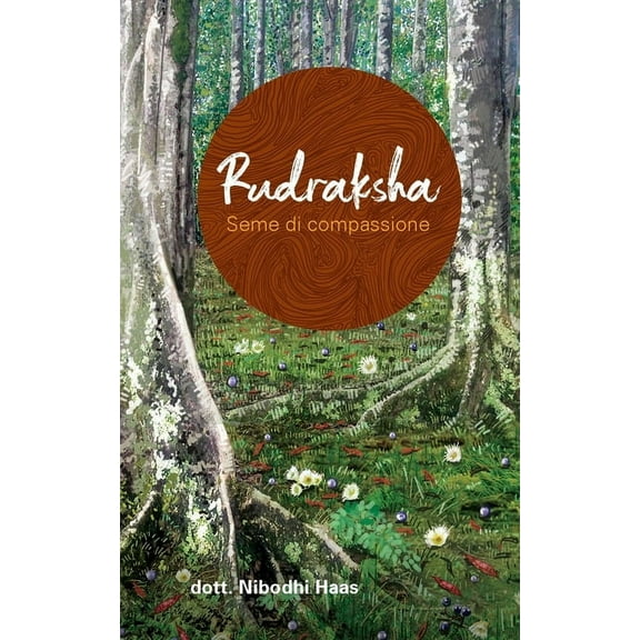 Rudraksha - Seme di compassione (Paperback)