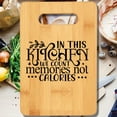 thumbnail image 2 of In This Kitchen We Count Memories Not Calories Cutting Board, 2 of 6