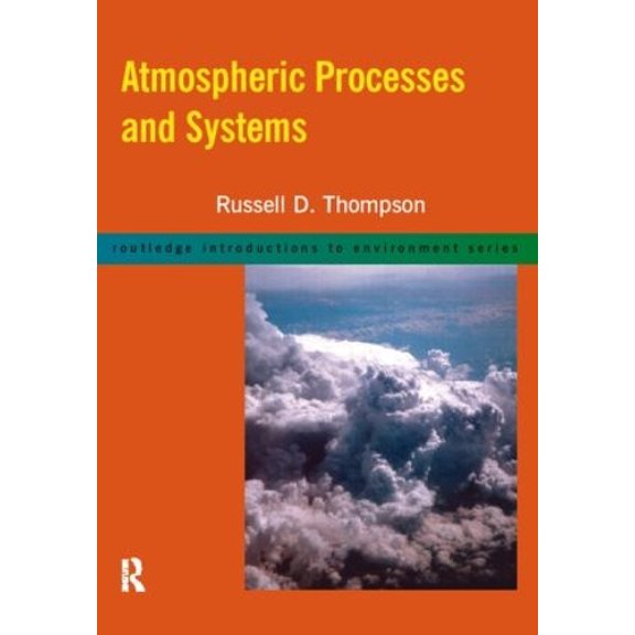 Pre-Owned Atmospheric Processes and Systems (Routledge Introductions to Environment: Environmental Science) Paperback