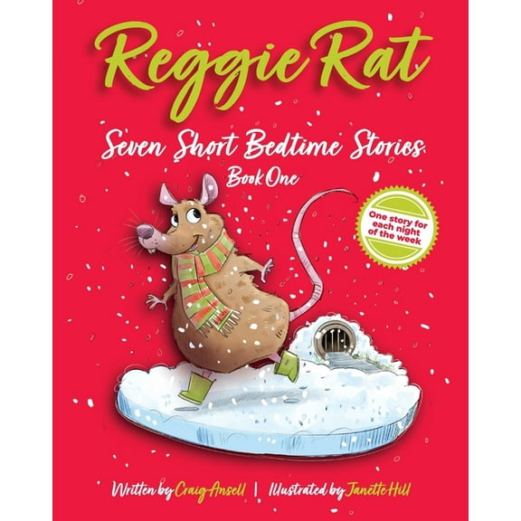 Book Reggie Rat Seven Short Bedtime Stories Book 1: One Story for each Night of the Week, Book 1, (Paperback)