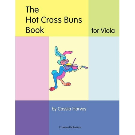 The Hot Cross Buns Book for Viola