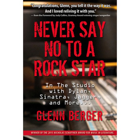 Pre-Owned Never Say No to a Rock Star: In the Studio with Dylan, Sinatra, Jagger and More... (Paperback) 1943156085 9781943156085