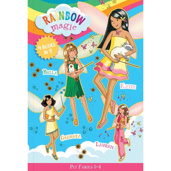 Rainbow Magic Pet Fairies 1-4: Katie the Kitten Fairy, Bella the Bunny Fairy, Georgia the Guinea Pig Fairy, Lauren the Puppy Fairy