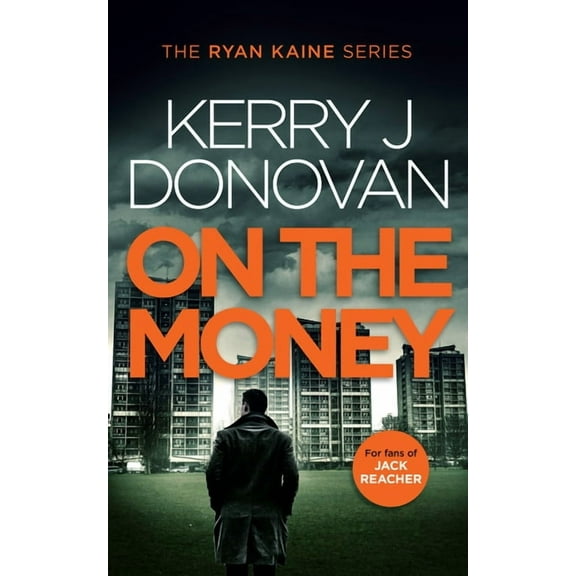 Ryan Kaine On the Money: Book 5 in the Ryan Kaine Series, Book 5, (Paperback)