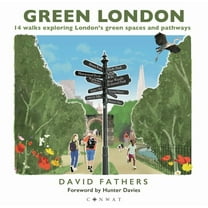 Green London: 14 Walks Exploring London's Green Spaces and Pathways, (Paperback)