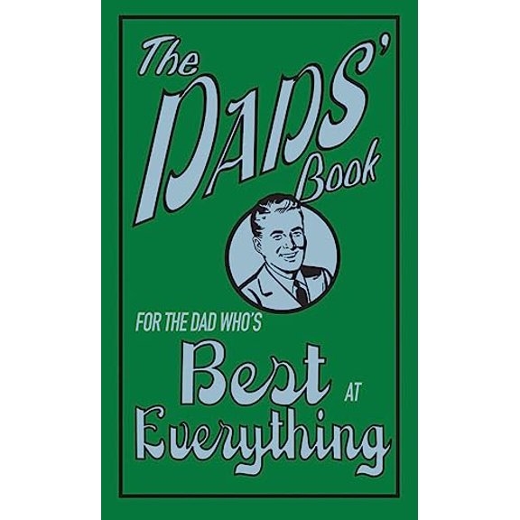 Pre-Owned The Dads' Book: For the Dad Who's Best at Everything (Hardcover) 0545042194 9780545042192