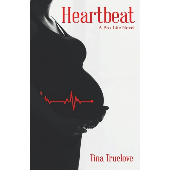 Heartbeat: A Pro-Life Novel (Paperback)