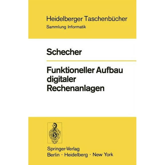 Heidelberger Taschenbücher Funktioneller Aufbau Digitaler Rechenanlagen, Book 127, (Paperback)