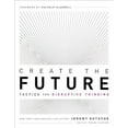 thumbnail image 2 of Create the Future + the Innovation Handbook: Tactics for Disruptive Thinking, 2 of 2