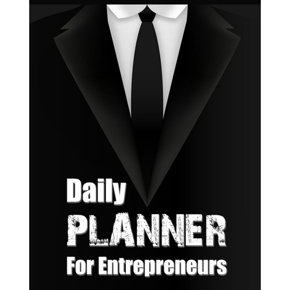 Daily Planner for Entrepreneurs : 1 Year Planner and Organizer, Daily Goals Tasks and Progress Tracker, Great Planner for Entrepreneurs (Paperback)