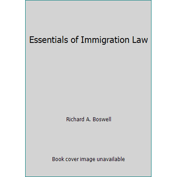 Pre-Owned Essentials of Immigration Law (Paperback) 1573701661 9781573701662
