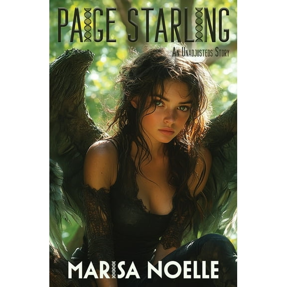 The Unadjusteds Paige Starling: A Coming of Age Sci-fi Dystopian Action Adventure, Book 8, (Paperback)