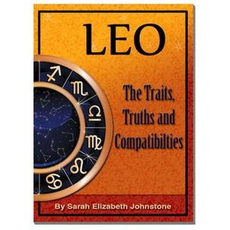Leo: Leo Star Sign Traits, Truths and Love Compatibility -