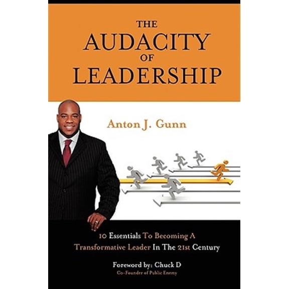 Pre-Owned The Audacity of Leadership: 10 Essentials to Becoming a Transformative Leader in the 21st Century (Paperback) 1449017126 9781449017125