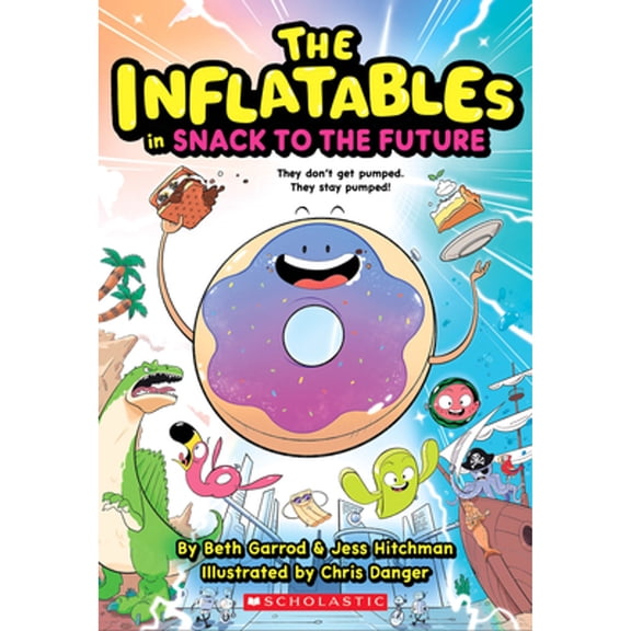Pre-Owned Inflatables in Snack to the Future (the Inflatables #5) (Paperback) 1339018101 9781339018102